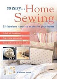 So Easy...home Sewing (Paperback, Spiral)