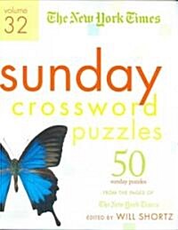 The New York Times Sunday Crossword Puzzles Volume 32: 50 Sunday Puzzles from the Pages of the New York Times (Spiral)
