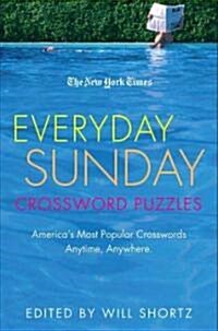 The New York Times Everyday Sunday Crossword Puzzles: Americas Most Popular Crosswords Anytime, Anywhere (Paperback)