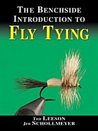 The Benchside Introduction to Fly Tying (Spiral)