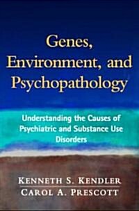 Genes, Environment, And Psychopathology (Hardcover, 1st)