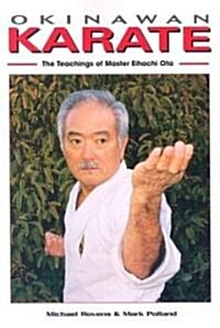 Okinawan Karate: The Teachings of Master Eihachi Ota (Paperback)