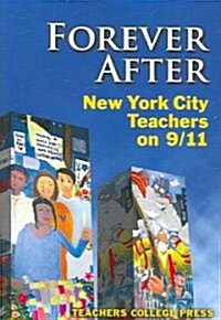 Forever After: New York City Teachers on 9/11 (Paperback)