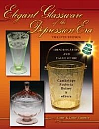 Elegant Glassware of the Depression Era (Hardcover, 12th)