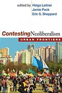 Contesting Neoliberalism: Urban Frontiers (Paperback)