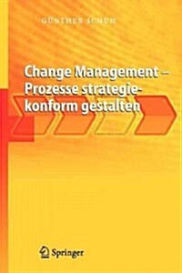 Change Management - Prozesse Strategiekonform Gestalten (Paperback, 2006)