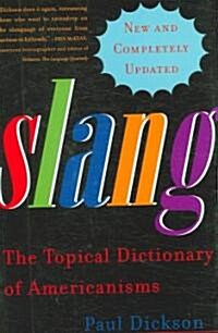 Slang: The Topical Dictionary of Americanisms (Hardcover, Updated)