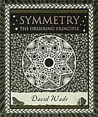 Symmetry: The Ordering Principle (Hardcover)