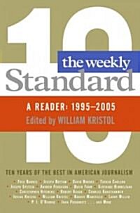 Weekly Standard: A Reader: 1995-2005 (Paperback)