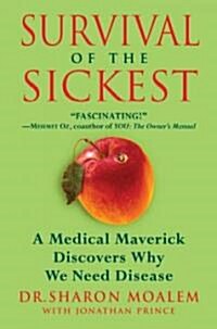 Survival of the Sickest (Hardcover, 1st, Deckle Edge)