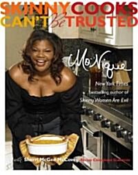 Skinny Cooks Cant Be Trusted (Hardcover)