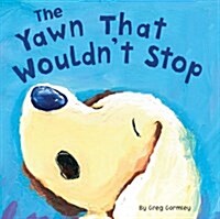 The Yawn That Wouldnt Stop (Board Book)