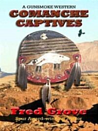 Comanche Captives (Hardcover, Large Print)