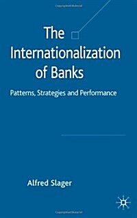 The Internationalization of Banks: Patterns, Strategies and Performance (Hardcover)