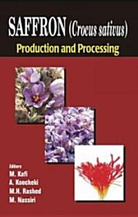 Saffron (Crocus Sativus): Production and Processing (Hardcover)