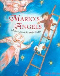 Mario's angels : a story about the artist Giotto