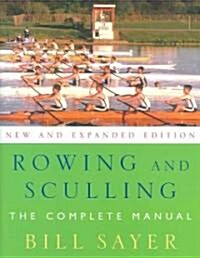 Rowing And Sculling (Hardcover, New, Expanded)
