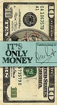 Its Only Money (Paperback)