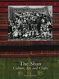 The Shan: Culture, Art and Crafts (Hardcover)