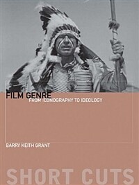 Film genre : from iconography to ideology