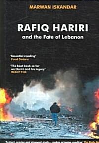 Rafiq Hariri and the Fate of Lebanon (Hardcover)