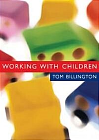 Working with Children: Assessment, Representation and Intervention (Paperback)