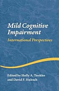 Mild Cognitive Impairment : International Perspectives (Hardcover)