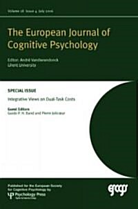 Integrative Views on Dual-Task Costs : A Special Issue of the European Journal of Cognitive Psychology (Paperback)