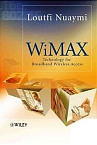 WiMAX: Technology for Broadband Wireless Access (Hardcover)