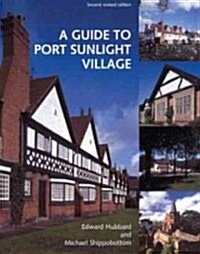 A Guide to Port Sunlight Village (Paperback, 2 Revised edition)