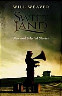 Sweet Land: New and Selected Stories (Paperback)