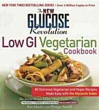 The New Glucose Revolution Low GI Vegetarian Cookbook: 80 Delicious Vegetarian and Vegan Recipes Made Easy with the Glycemic Index (Paperback)