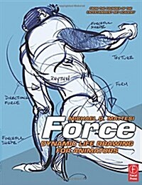 Force : Dynamic Life Drawing for Animators (Paperback, 2 Rev ed)