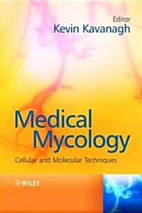 Medical Mycology: Cellular and Molecular Techniques (Hardcover)
