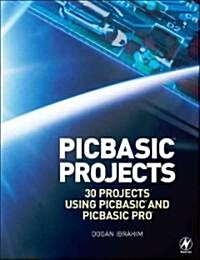 PIC Basic Projects : 30 Projects using PIC BASIC and PIC BASIC PRO (Paperback, 2 ed)