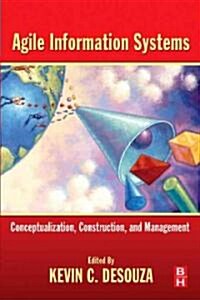 Agile Information Systems (Paperback)