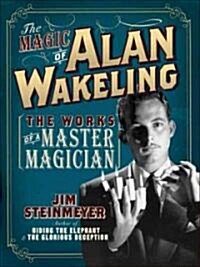 The Magic of Alan Wakeling (Paperback, 1st)