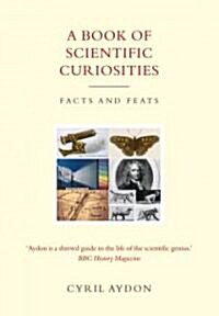 A Book of Scientific Curiosities (Paperback, 1st)