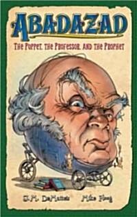 The Puppet, the Professor And the Prophet (Hardcover)