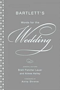 Bartletts Words for the Wedding (Hardcover)