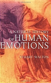 A Natural History of Human Emotions (Paperback)
