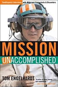 Mission Unaccomplished (Paperback, 1st)