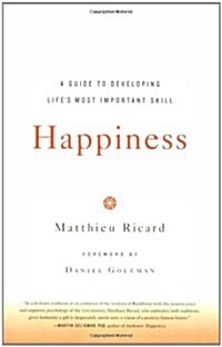 [중고] Happiness: A Guide to Developing Life‘s Most Important Skill (Paperback)