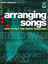 Arranging Songs : How to Put the Parts Together (Package)