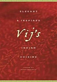 Vijs: Elegant and Inspired Indian Cuisine (Paperback)