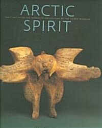 Arctic Spirit: Inuit Art from the Albrecht Collection at the Heard Museum (Hardcover)