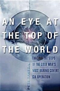 An Eye at the Top of the World (Hardcover, 1st)
