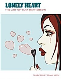 Lonely Heart: The Art of Tara McPherson (Hardcover)