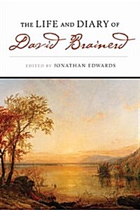 The Life And Diary of David Brainerd (Paperback)