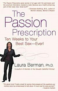 The Passion Prescription: Ten Weeks to Your Best Sex -- Ever! (Paperback)